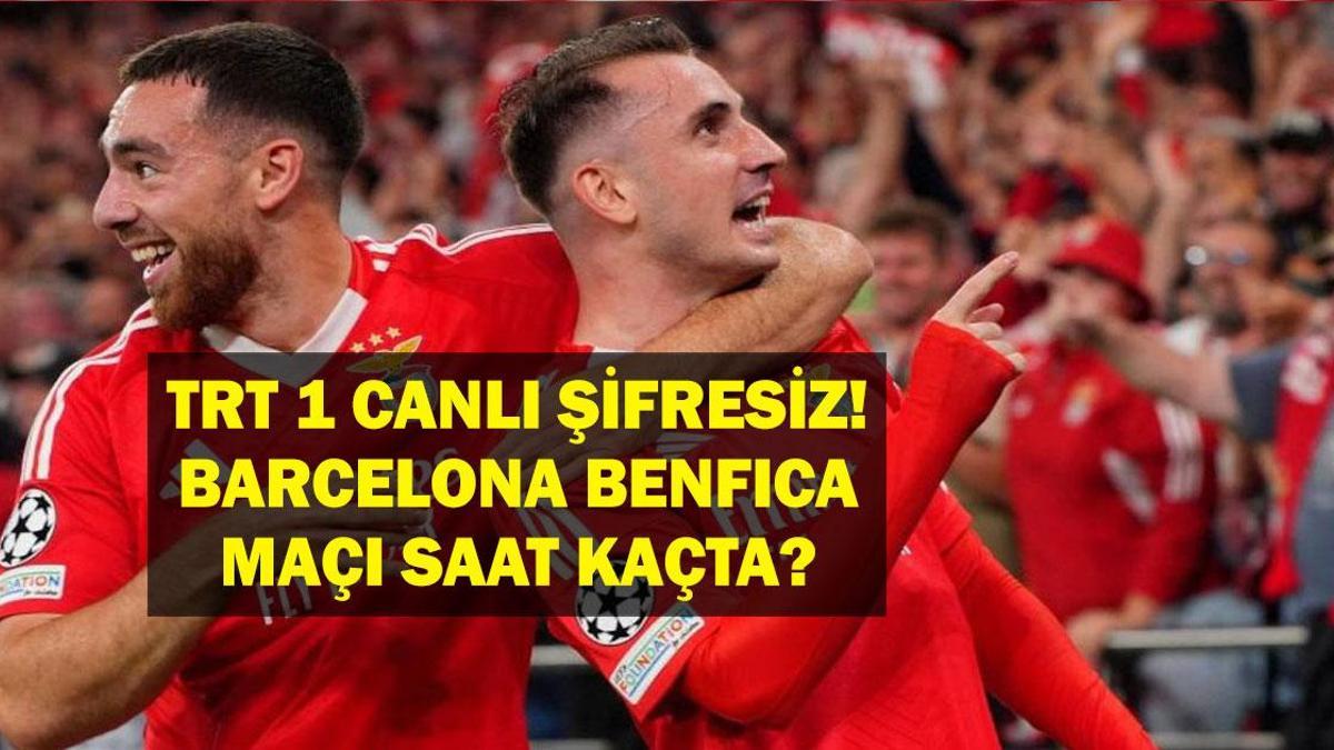 BENFICA BARCELONA MAÇI TRT 1 CANLI İZLE: Benfica Barcelona Maçı Ne Zaman? Benfica Barcelona Maç Kadrosu